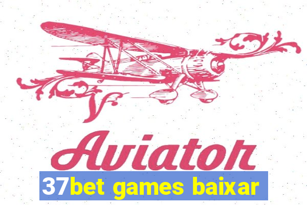 37bet games baixar